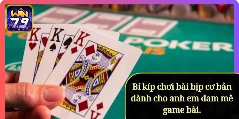 Cách chơi cơ bản dành cho anh em đam mê game bài.