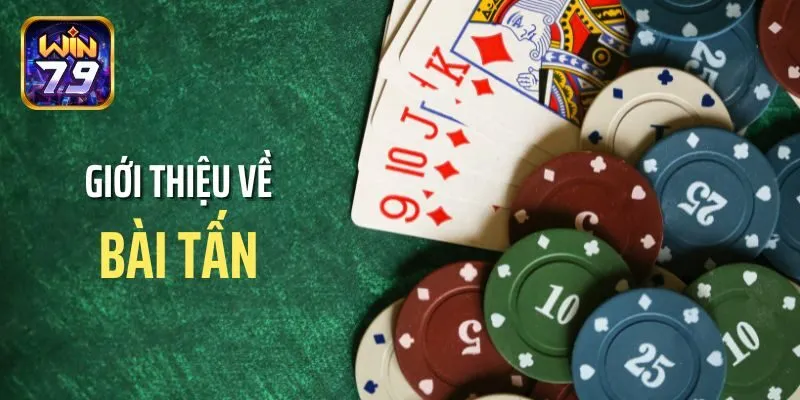 Giới thiệu về Bài Tấn