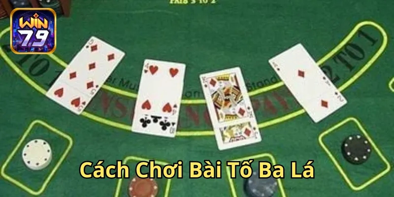 Mẹo hay chinh phục Cách Chơi Bài Tố Ba Lá