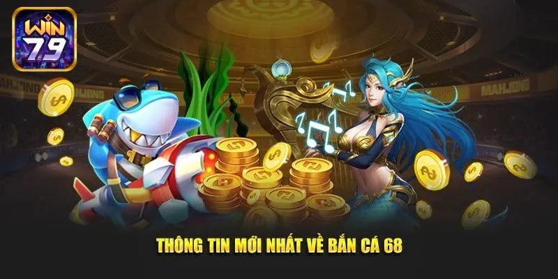 Giới thiệu bắn cá 68