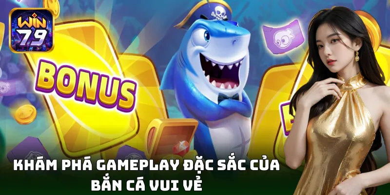 Tham gia bắn cá vui vẻ, giải trí cực đã tay