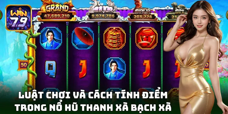 Luật chơi nổ hũ Thanh Xà Bạch Xà chi tiết