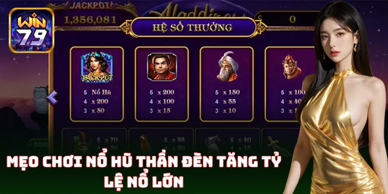 Nổ Hũ Thần Đèn Win79 – Bí Kíp Chơi Nổ Hũ Rinh Vàng Cực Mạnh