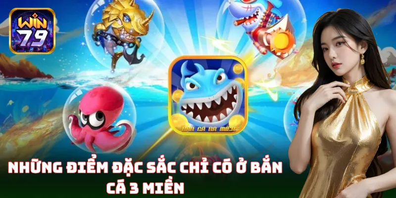 Bắn Cá 3 Miền – Thử thách kỹ năng bắn cá đỉnh cao