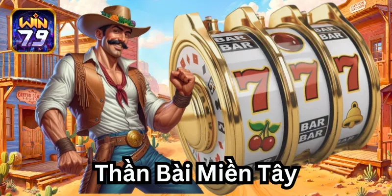 Thần Bài Miền Tây – 3 Mẹo vàng để nổ hũ thắng lớn cho Newbie